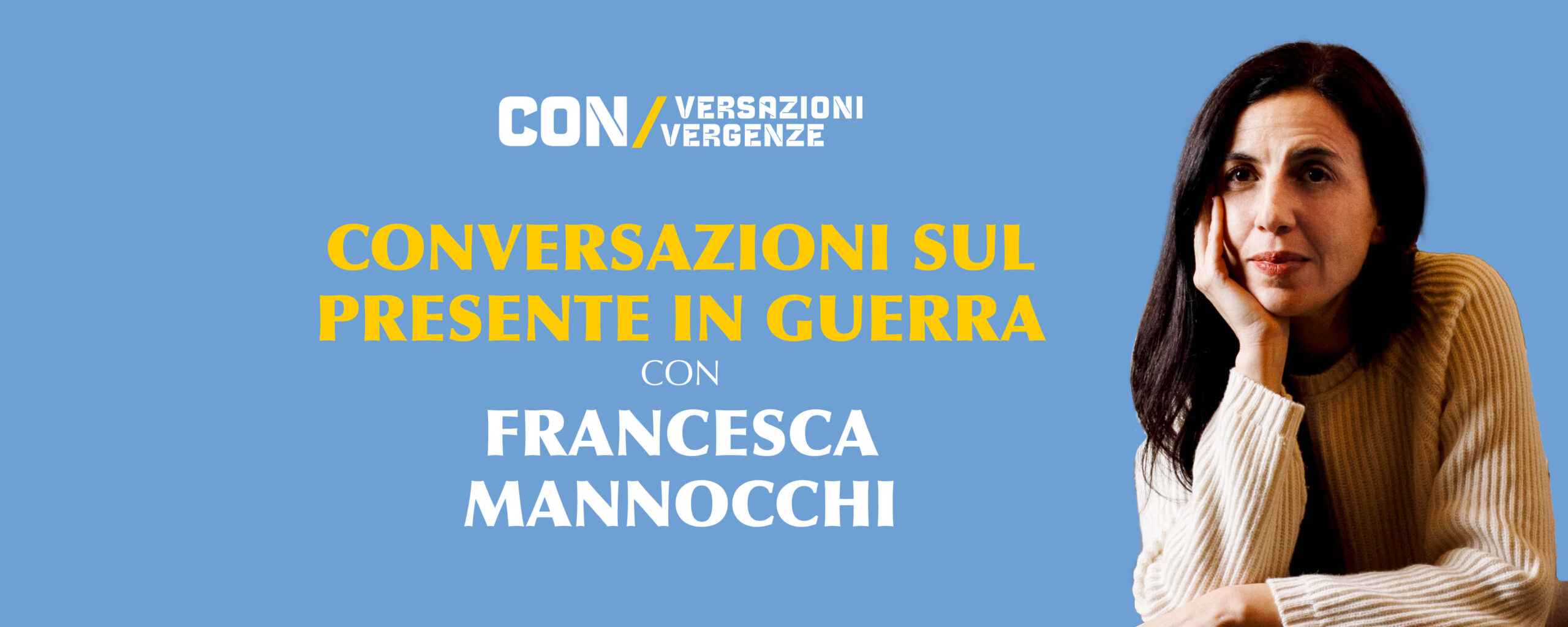 Conversazioni sul presente in guerra con Francesca Mannocchi